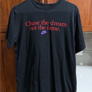 Nike Black “Chase the dream not the fame.” Tee